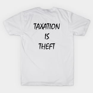 Taxation is theft T-Shirt